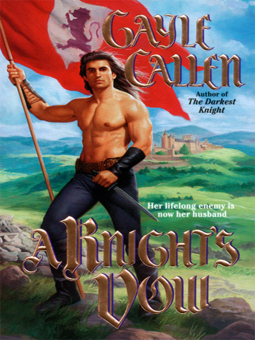 Title details for A Knight's Vow by Gayle Callen - Available
